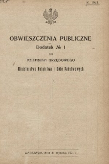 Obwieszczenia Publiczne : dodatek nr ... do Dziennika Urzędowego Ministerstwa Rolnictwa i Dóbr Państwowych. 1921, nr 1