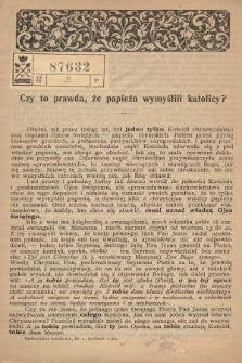 Odpowiedzi Katolickie. 1906, nr 2 : Czy to prawda, że papieża wymyślili katolicy?