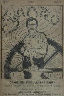Światło : czasopismo popularno-naukowe : organ Polskiej Partyi Socyalistycznej. 1898, nr 1