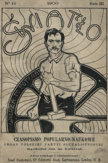 Światło : czasopismo popularno-naukowe : organ Polskiej Partyi Socyalistycznej. 1900, nr 12