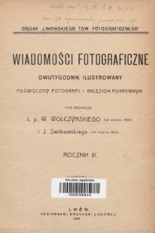Wiadomości Fotograficzne : dwutygodnik ilustrowany poświęcony fotografii i gałęziom pokrewnym : organ „Lwowskiego Tow. Fotograficznego”. 1905, spis rzeczy