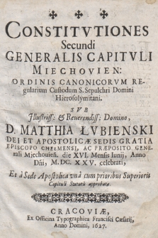 Constitvtiones Secundi Generalis Capitvli Miechovien. Ordinis Canonicorvm Regularium Custodum S. Sepulchri Domini Hierosolymitani