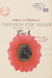 Księga Pamiątkowa Krakowskiego Klubu Szachistów. Rok założenia 1893. T. II