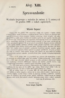 [Kadencja III, sesja IV, al. 13] Alegata do Sprawozdań Stenograficznych z Czwartej Sesyi Trzeciego Peryodu Sejmu Krajowego Królestwa Galicyi i Lodomeryi wraz z Wielkiem Księstwem Krakowskiem z roku 1873/4. Alegat 13