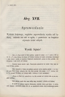 [Kadencja III, sesja IV, al. 17] Alegata do Sprawozdań Stenograficznych z Czwartej Sesyi Trzeciego Peryodu Sejmu Krajowego Królestwa Galicyi i Lodomeryi wraz z Wielkiem Księstwem Krakowskiem z roku 1873/4. Alegat 17