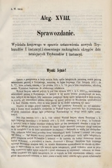 [Kadencja III, sesja IV, al. 18] Alegata do Sprawozdań Stenograficznych z Czwartej Sesyi Trzeciego Peryodu Sejmu Krajowego Królestwa Galicyi i Lodomeryi wraz z Wielkiem Księstwem Krakowskiem z roku 1873/4. Alegat 18