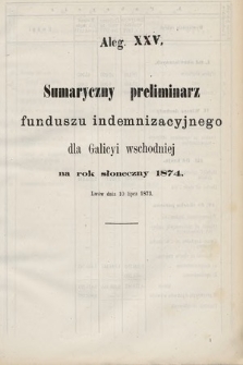 [Kadencja III, sesja IV, al. 25] Alegata do Sprawozdań Stenograficznych z Czwartej Sesyi Trzeciego Peryodu Sejmu Krajowego Królestwa Galicyi i Lodomeryi wraz z Wielkiem Księstwem Krakowskiem z roku 1873/4. Alegat 25