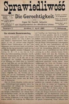 Sprawiedliwość = Die Gerechtigkeit : Organ für Handel, Industrie und Angelegenheiten des öffentlichen Lebens. 1897, nr 7