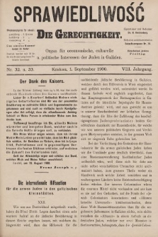 Sprawiedliwość = Die Gerechtigkeit : Organ für oeconomische, culturelle u. politische Interessen der Juden in Galizien. 1900, nr 32 i 33