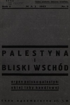Palestyna i Bliski Wschód : czasopismo poświęcone sprawom gospodarczym Palestyny i Bliskiego Wschodu : organ Polsko-Palestyńskiej Izby Handlowej. 1933, nr 5