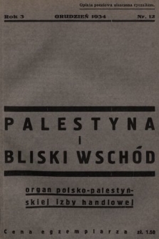 Palestyna i Bliski Wschód : czasopismo poświęcone sprawom gospodarczym Palestyny i Bliskiego Wschodu : organ Polsko-Palestyńskiej Izby Handlowej. 1934, nr 12