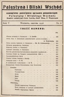 Palestyna i Bliski Wschód : czasopismo poświęcone sprawom gospodarczym Palestyny i Bliskiego Wschodu : organ Polsko-Palestyńskiej Izby Handlowej. 1936, nr 6