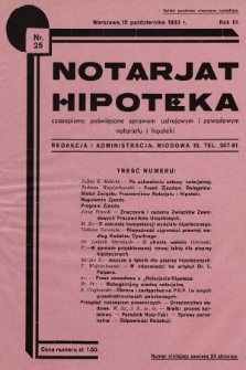 Notarjat-Hipoteka : czasopismo poświęcone sprawom ustrojowym i zawodowym notarjatu i hipoteki : organ Związku Pracowników Notarjatu i Hipoteki. 1933, nr 25