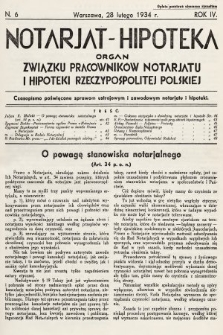 Notarjat-Hipoteka : organ Związku Pracowników Notarjatu i Hipoteki Rzeczypospolitej Polskiej : czasopismo poświęcone sprawom ustrojowym i zawodowym notarjatu i hipoteki. 1934, nr 6