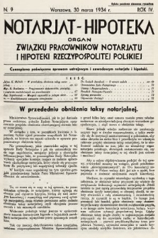 Notarjat-Hipoteka : organ Związku Pracowników Notarjatu i Hipoteki Rzeczypospolitej Polskiej : czasopismo poświęcone sprawom ustrojowym i zawodowym notarjatu i hipoteki. 1934, nr 9