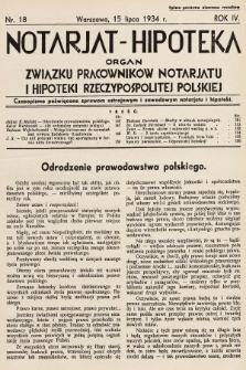 Notarjat-Hipoteka : organ Związku Pracowników Notarjatu i Hipoteki Rzeczypospolitej Polskiej : czasopismo poświęcone sprawom ustrojowym i zawodowym notarjatu i hipoteki. 1934, nr 18