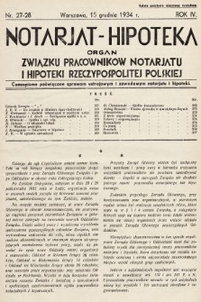 Notarjat-Hipoteka : organ Związku Pracowników Notarjatu i Hipoteki Rzeczypospolitej Polskiej : czasopismo poświęcone sprawom ustrojowym i zawodowym notarjatu i hipoteki. 1934, nr 27