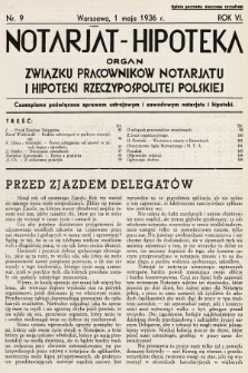 Notarjat-Hipoteka : organ Związku Pracowników Notarjatu i Hipoteki Rzeczypospolitej Polskiej : czasopismo poświęcone sprawom ustrojowym i zawodowym notarjatu i hipoteki. 1936, nr 9