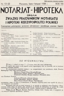 Notarjat-Hipoteka : organ Związku Pracowników Notarjatu i Hipoteki Rzeczypospolitej Polskiej : czasopismo poświęcone sprawom ustrojowym i zawodowym notariatu i hipoteki. 1938, nr 13-22