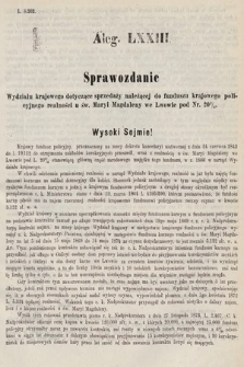 [Kadencja III, sesja IV, al. 73] Alegata do Sprawozdań Stenograficznych z Czwartej Sesyi Trzeciego Peryodu Sejmu Krajowego Królestwa Galicyi i Lodomeryi wraz z Wielkiem Księstwem Krakowskiem z roku 1873/4. Alegat 73