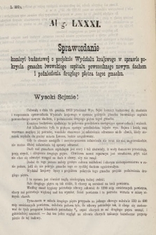 [Kadencja III, sesja IV, al. 81] Alegata do Sprawozdań Stenograficznych z Czwartej Sesyi Trzeciego Peryodu Sejmu Krajowego Królestwa Galicyi i Lodomeryi wraz z Wielkiem Księstwem Krakowskiem z roku 1873/4. Alegat 81