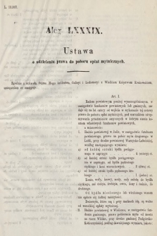 [Kadencja III, sesja IV, al. 89] Alegata do Sprawozdań Stenograficznych z Czwartej Sesyi Trzeciego Peryodu Sejmu Krajowego Królestwa Galicyi i Lodomeryi wraz z Wielkiem Księstwem Krakowskiem z roku 1873/4. Alegat 89