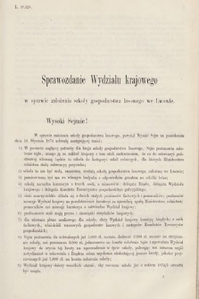 [Kadencja III, sesja V, al. 22] Alegata do Sprawozdań Stenograficznych z Piątej Sesyi Trzeciego Peryodu Sejmu Krajowego Królestwa Galicyi i Lodomeryi wraz z Wielkiem Księstwem Krakowskiem z roku 1874. Alegat 22