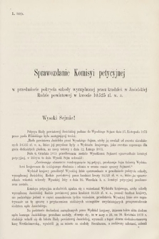 [Kadencja III, sesja V, al. 70] Alegata do Sprawozdań Stenograficznych z Piątej Sesyi Trzeciego Peryodu Sejmu Krajowego Królestwa Galicyi i Lodomeryi wraz z Wielkiem Księstwem Krakowskiem z roku 1874. Alegat 70