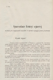 [Kadencja III, sesja V, al. 100] Alegata do Sprawozdań Stenograficznych z Piątej Sesyi Trzeciego Peryodu Sejmu Krajowego Królestwa Galicyi i Lodomeryi wraz z Wielkiem Księstwem Krakowskiem z roku 1874. Alegat 100