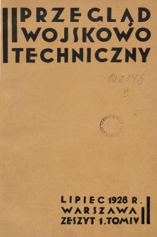 Przegląd Wojskowo-Techniczny. R. 2, 1928, t. 4, z. 1