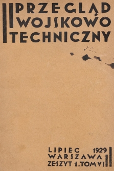 Przegląd Wojskowo-Techniczny. R. 3, 1929, t. 6, z. 1