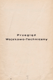 Przegląd Wojskowo-Techniczny. R. 6, 1932, t. 11, spis rzeczy