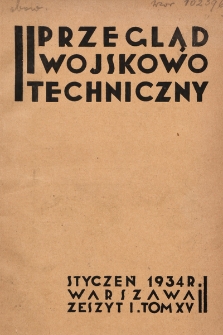 Przegląd Wojskowo-Techniczny. R. 8, 1934, t. 15, z. 1
