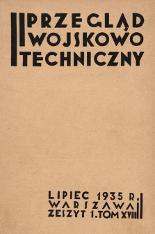 Przegląd Wojskowo-Techniczny. R. 9, 1935, t. 18, z. 1