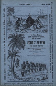 Echo z Afryki : pismo miesięczne illustrowane dla popierania zniesienia niewolnictwa i dla rozszerzania misyj katolickich w Afryce. 1900, nr 7