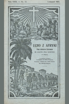 Echo z Afryki : pismo miesięczne illustrowane dla poparcia misyj katolickich w Afryce. 1921, nr 11