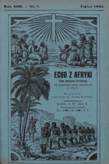 Echo z Afryki : pismo miesięczne illustrowane dla poparcia misyj katolickich w Afryce. 1905, nr 7