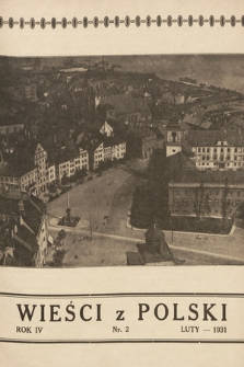 Wieści z Polski : miesięcznik dla Polaków na obczyźnie : organ stowarzyszenia „Opieka Polska nad Rodakami na Obczyźnie”. 1931, nr 2