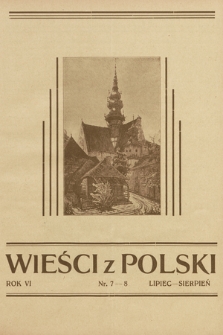 Wieści z Polski : miesięcznik dla Polaków na obczyźnie : organ stowarzyszenia „Opieka Polska nad Rodakami na Obczyźnie”. 1933, nr 7-8