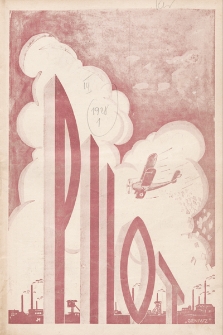 Pilot : organ Klubu Pilotów Województwa Śląskiego. 1928, nr 1