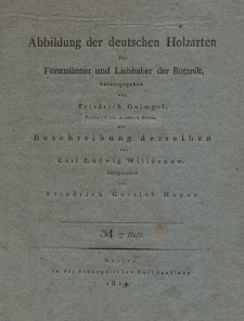 Abbildung der deutschen Holzarten für Forstmänner und Liebhaber der Botanik. H. 34