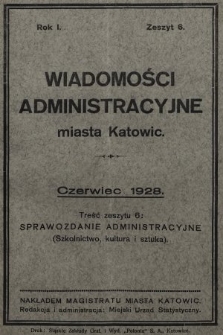 Wiadomości Administracyjne Miasta Katowic. 1928, z. 6