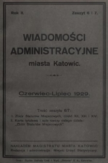 Wiadomości Administracyjne Miasta Katowic. 1929, z. 6 i 7
