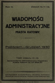 Wiadomości Administracyjne Miasta Katowic. 1930, z. 10, 11 i 12