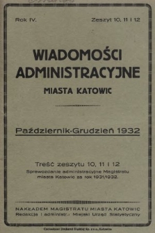 Wiadomości Administracyjne Miasta Katowic. 1932, z. 10, 11 i 12