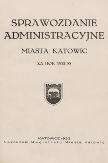 Wiadomości Administracyjne Miasta Katowic. 1933, z. 9, 10, 11 i 12