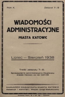 Wiadomości Administracyjne Miasta Katowic. 1938, z. 7-8