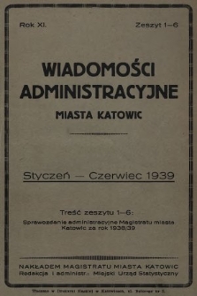 Wiadomości Administracyjne Miasta Katowic. 1939, z. 1-6