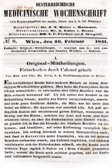 Oesterreichische Medicinische Wochenschrift als Ergänzungsblatt der Medicinischen Jahrbücher des k.k. Österreichischen Staates. 1841, nr 8