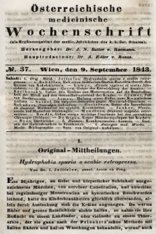 Oesterreichische Medicinische Wochenschrift als Ergänzungsblatt der Medicinischen Jahrbücher des k.k. Österreichischen Staates. 1843, nr 37